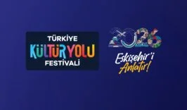 gurhan-albayrak-turkiye-kultur-yolu-festivali-eskisehir-tarihi-aciklama-2026