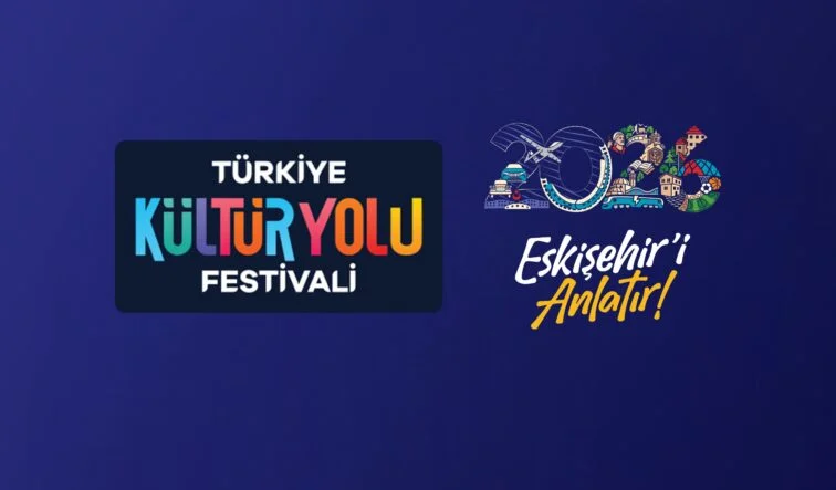 gurhan-albayrak-turkiye-kultur-yolu-festivali-eskisehir-tarihi-aciklama-2026